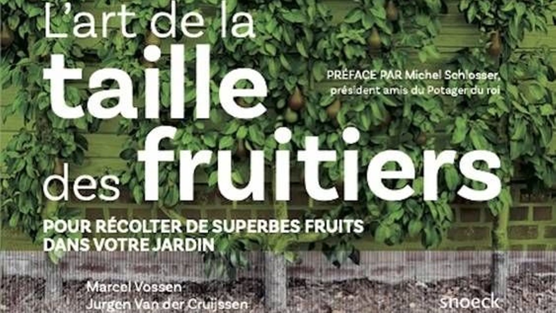 Livre "L'art de la taille des fruitiers" de Marcel Vossen aux éditions Snoeck