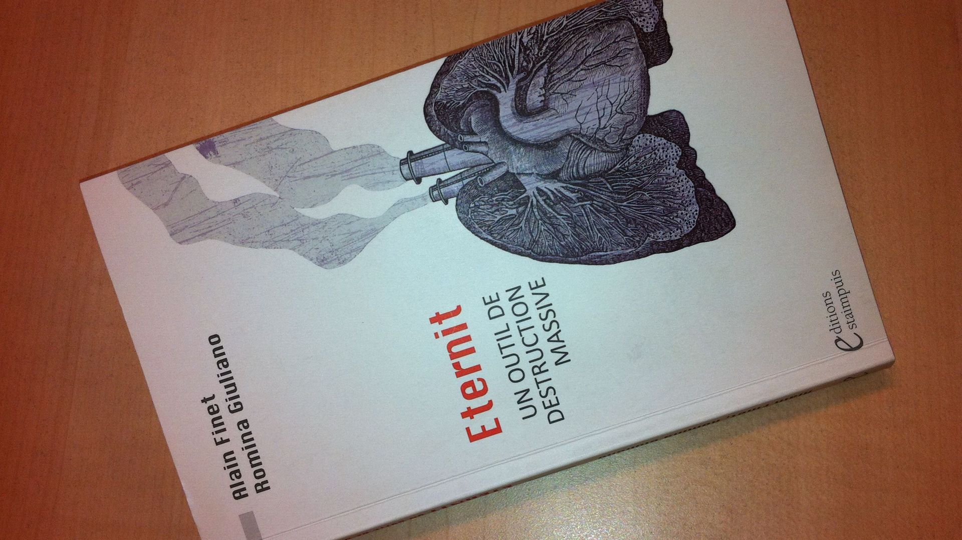 ‘’Eternit, un outil de destruction massive’’ Ed. Estaimpuis