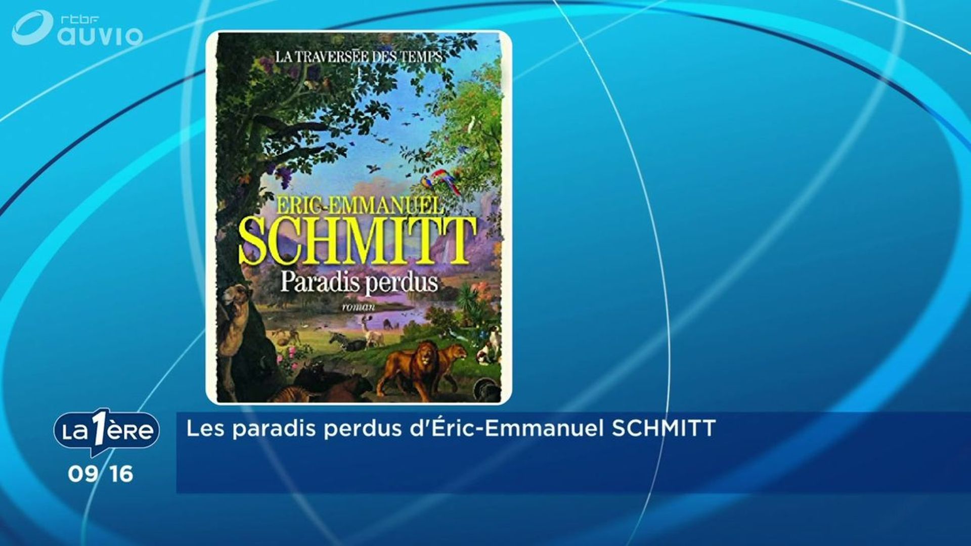 A lire : Les Paradis perdus d’Eric-Emmanuel Schmitt
