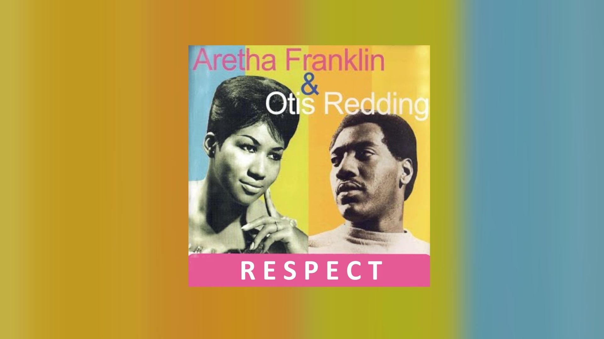 "Respect" d'Otis Redding ou d'Aretha Franklin : deux versions un peu différentes, de l’argot expliqué