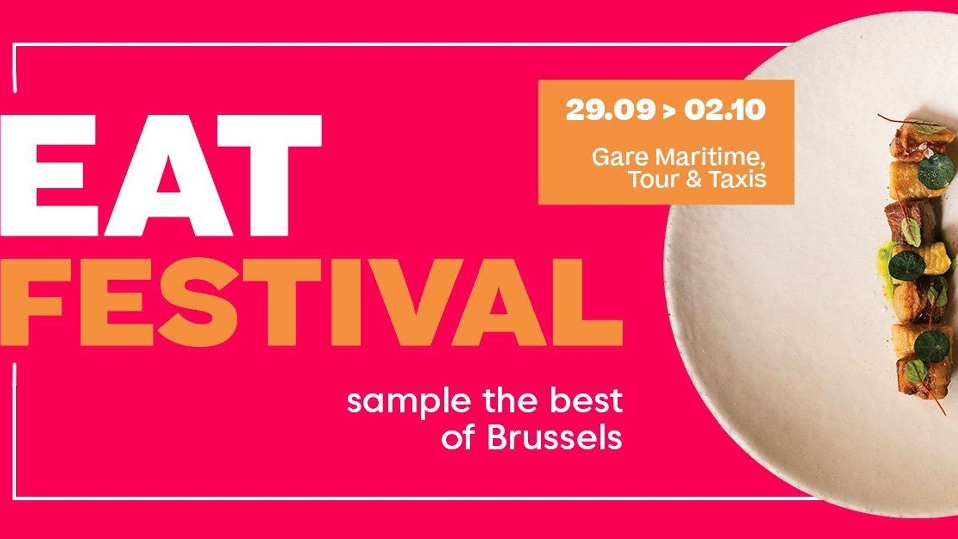 Eat Festival à la Gare maritime de Tour& Taxi