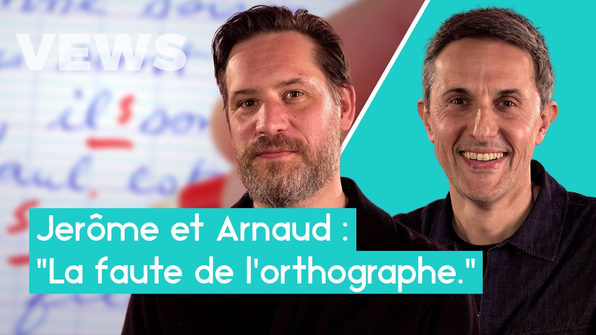 Arnaud et Jérôme dénoncent une orthographe trop compliquée