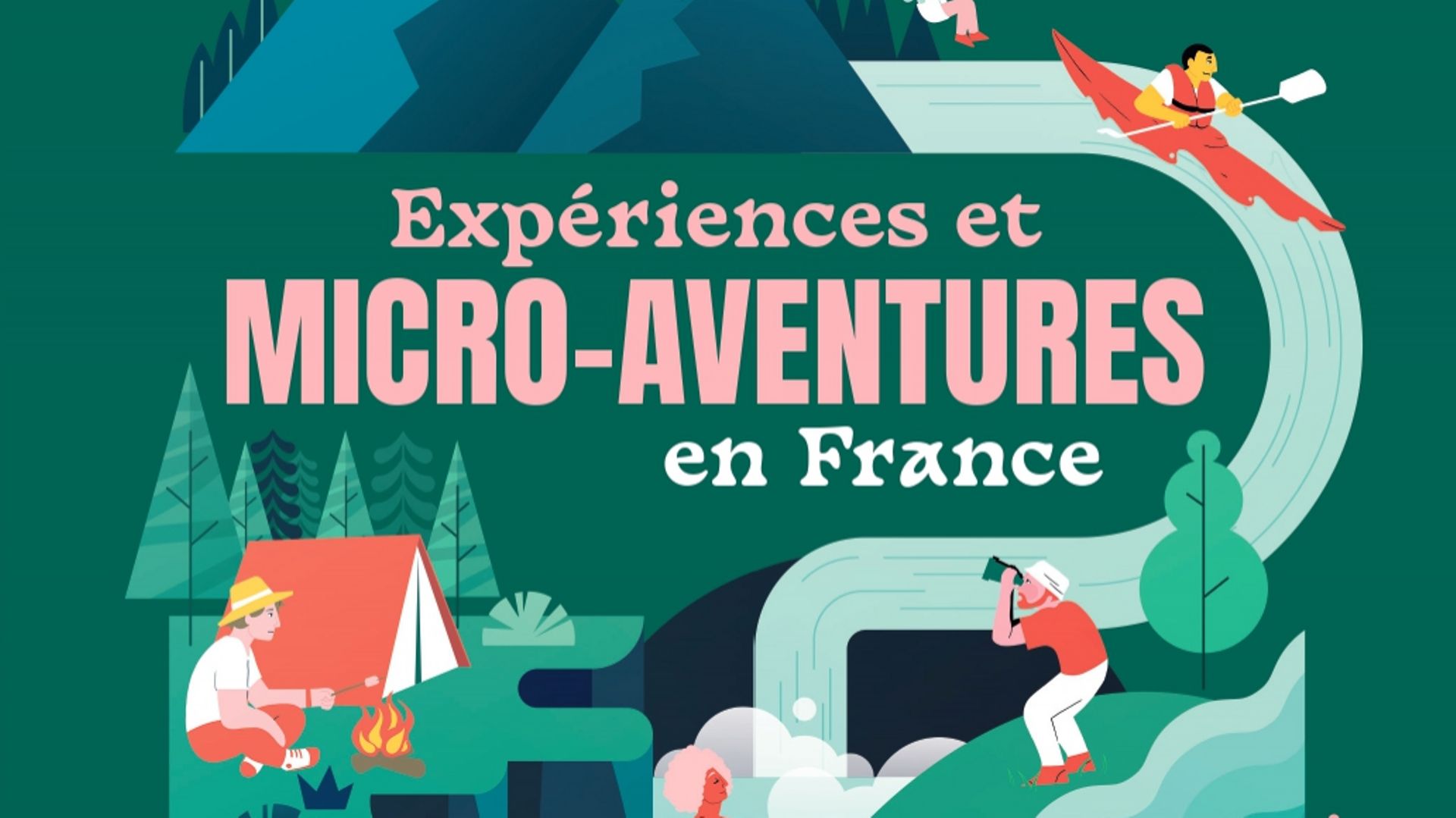 Expériences et micro-aventures en France, de Philippe Gloaguen