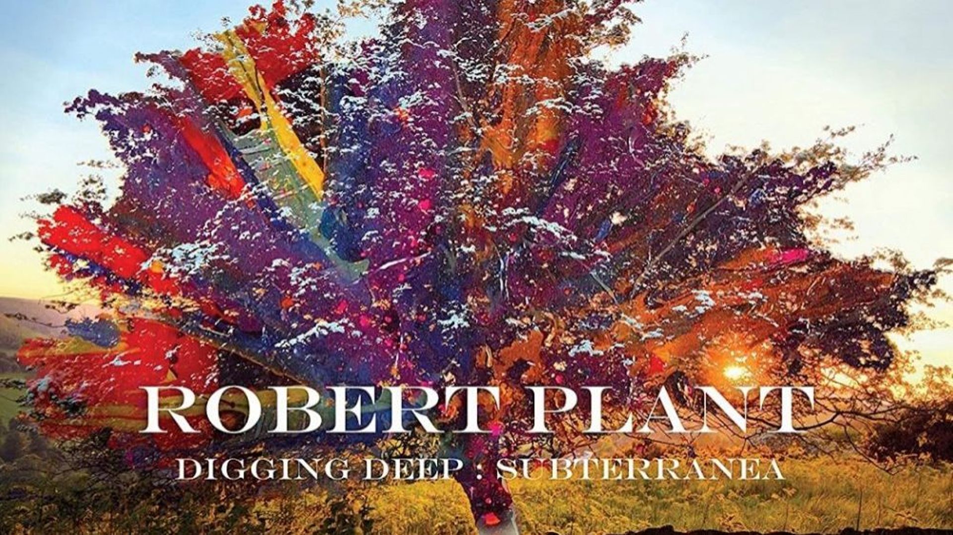 Robert Plant - "Digging Deep : Subterranea"