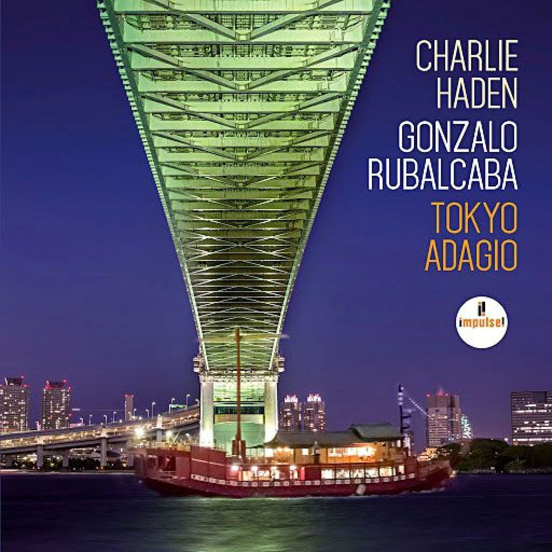 Charlie Haden/Gonzalo Rubalcaba : "Tokyo Adagio" (2005)