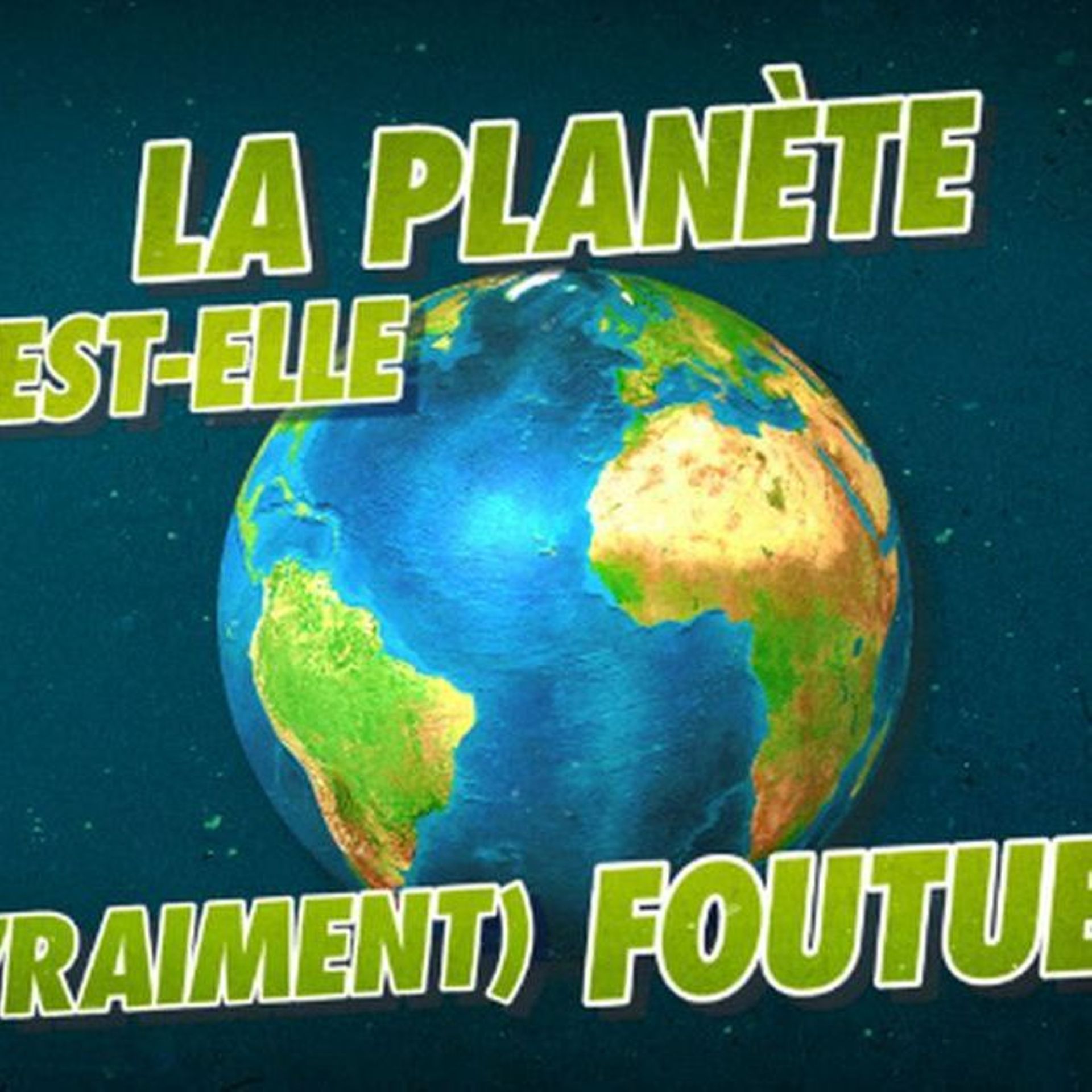 La planète est-elle (vraiment) foutue ? - RTBF Actus