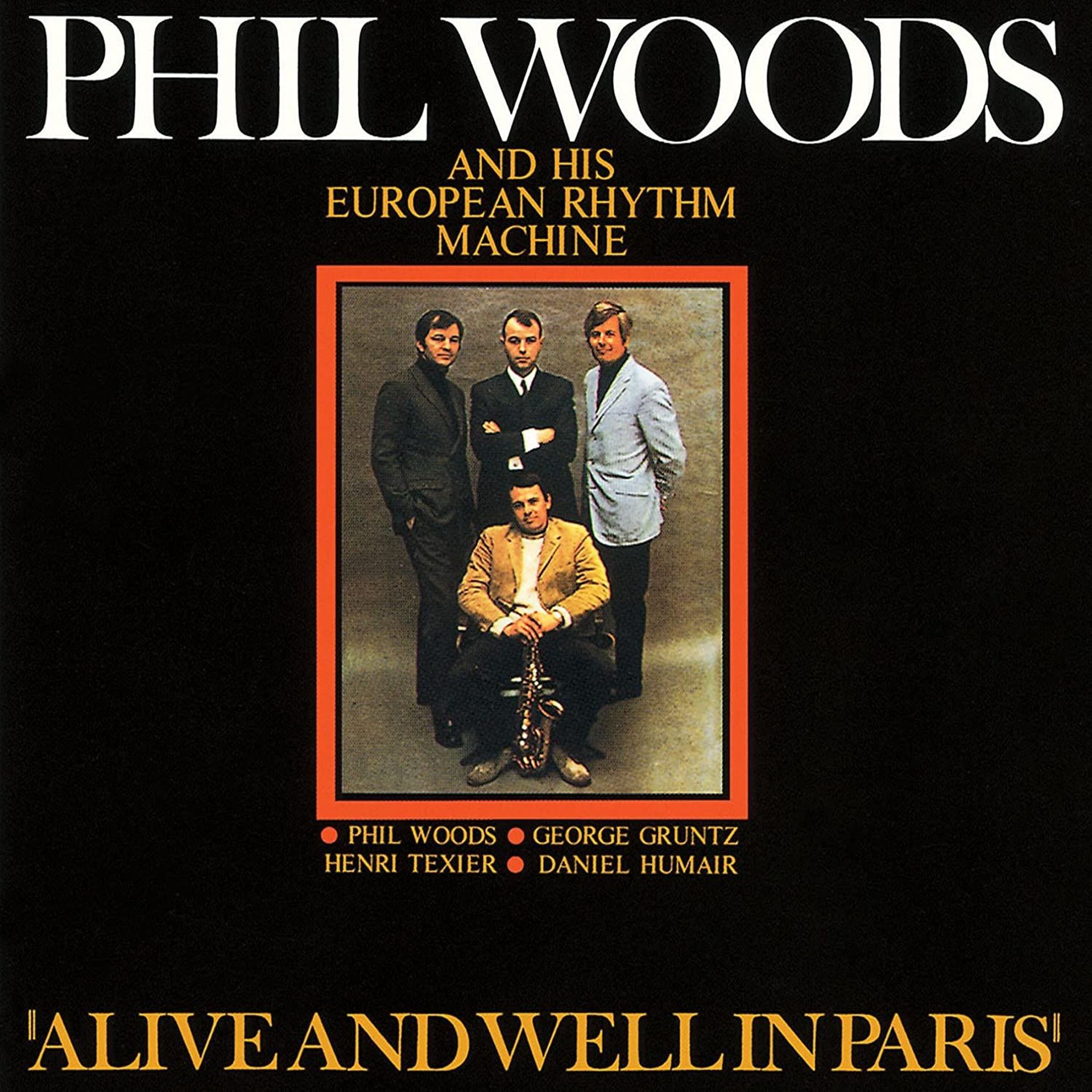 Phil Woods And His European Rhythm Machine : "Alive And Well In Paris" (1968)