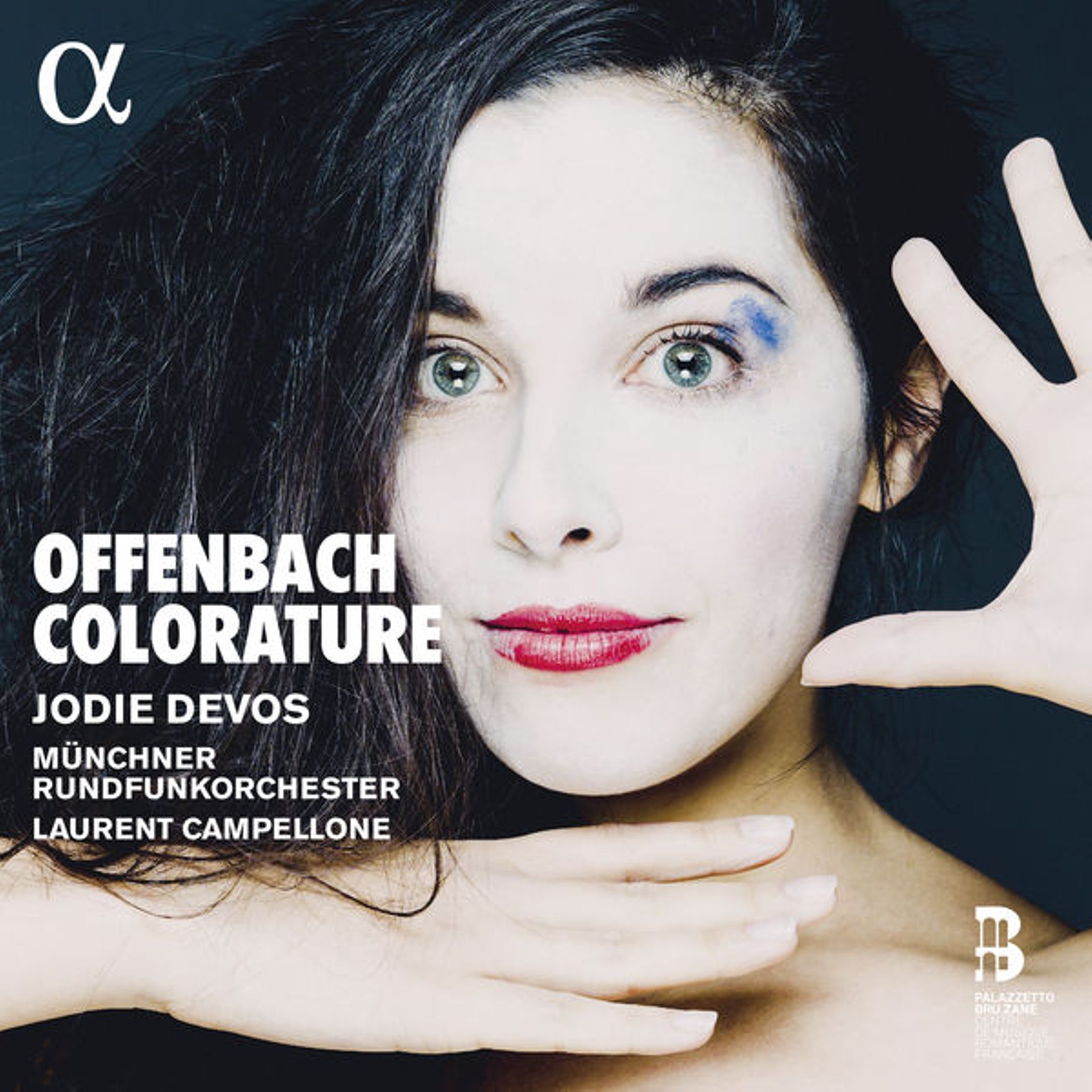 Jacques Offenbach - Colorature  par Jodie Devos, Münchner Rundfunkorchester, Laurent Campellone chez Alpha
