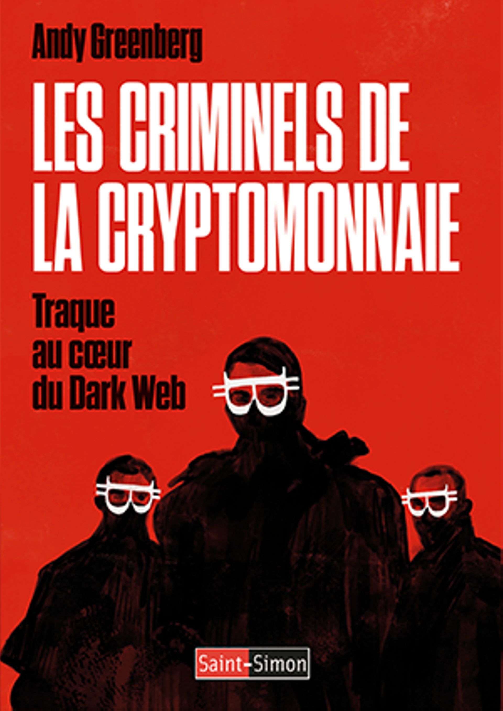 Les Criminels de la cryptomonnaie
Traque au cœur du Dark Web
