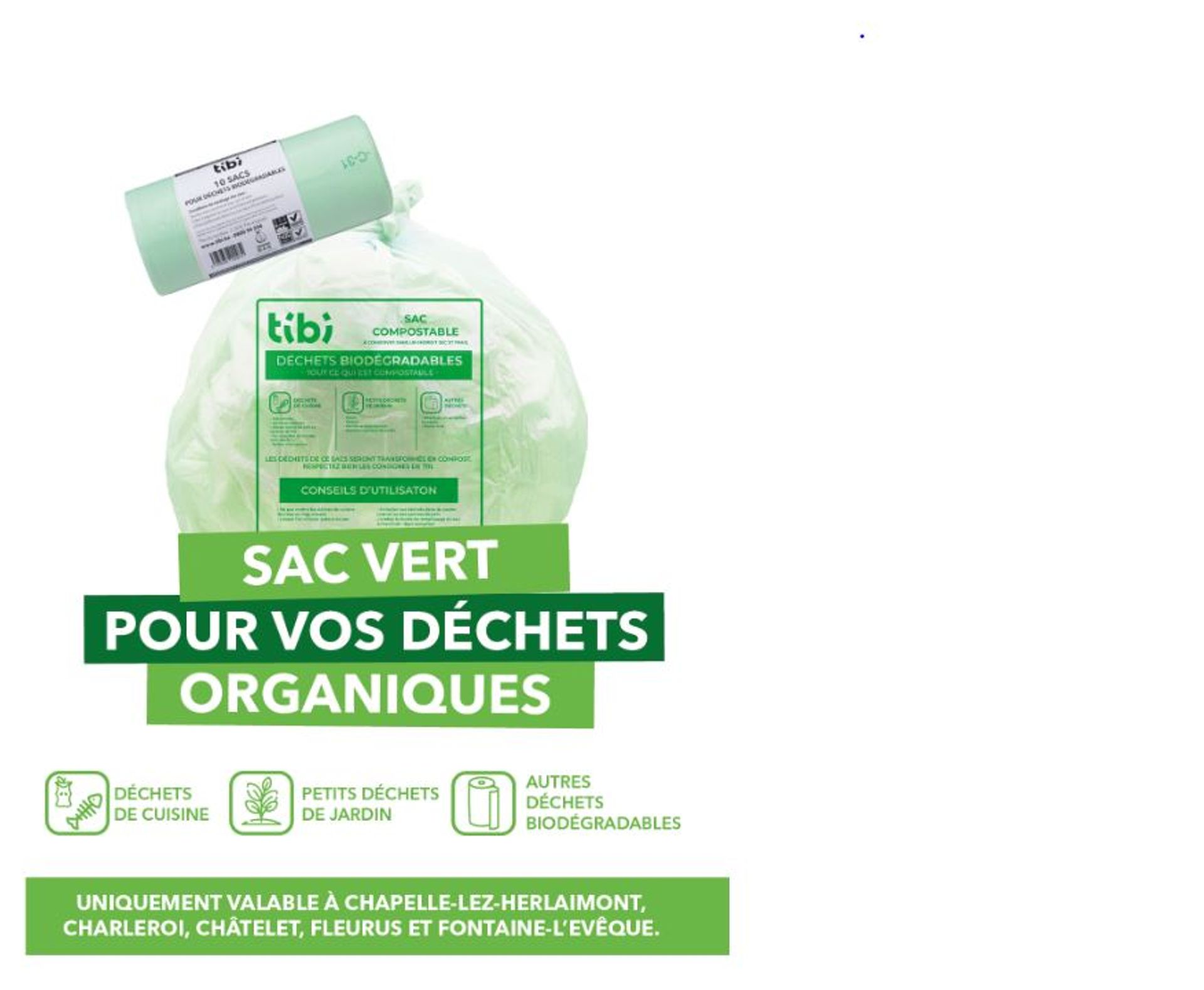 Tibi - Partenaire de votre environnement - Citoyens/Administrations -  Collectes en porte-à-porte - Collectes sélectives - Le Sac Vert ( biodégradable)