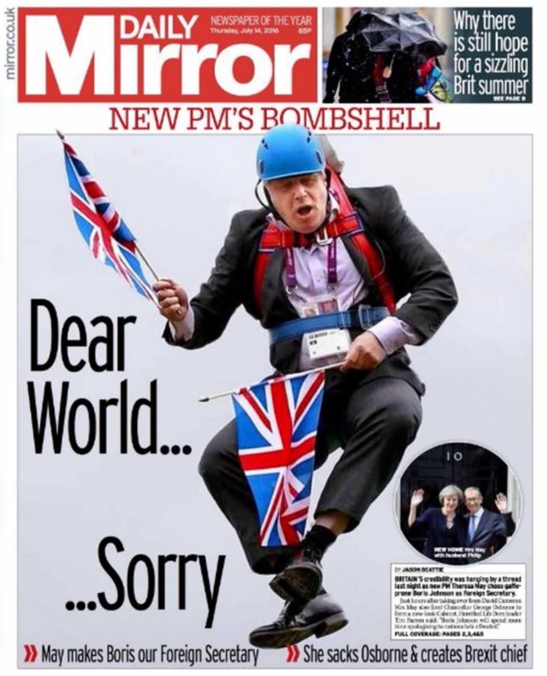 La une du Daily Mirror, après la nomination de Boris Johnson a poste de ministre des affaires étrangères. 