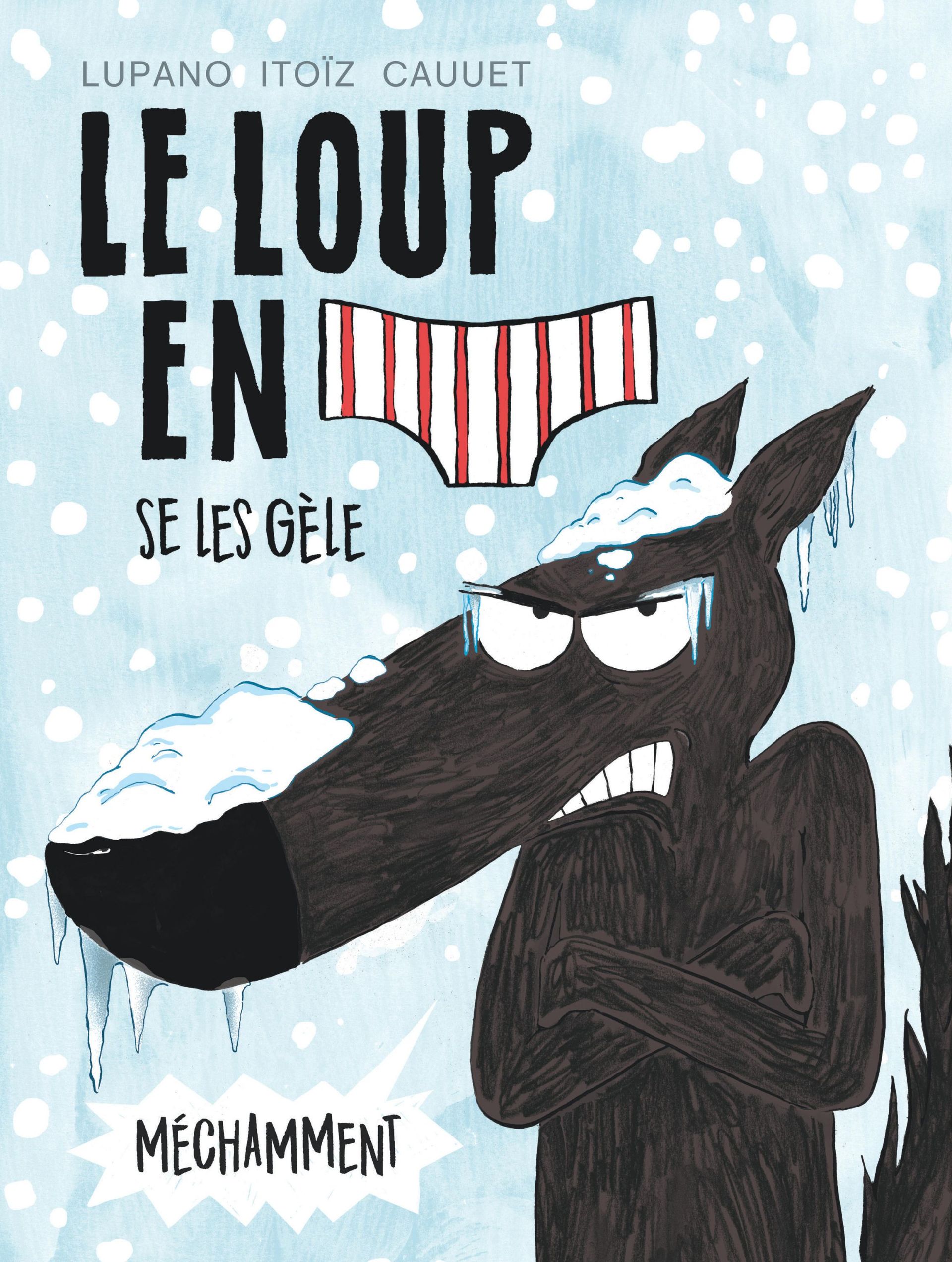 Critique littérature jeunesse : Le Loup en slip s'arrache de Lupano,  Itzoï et Cauuet