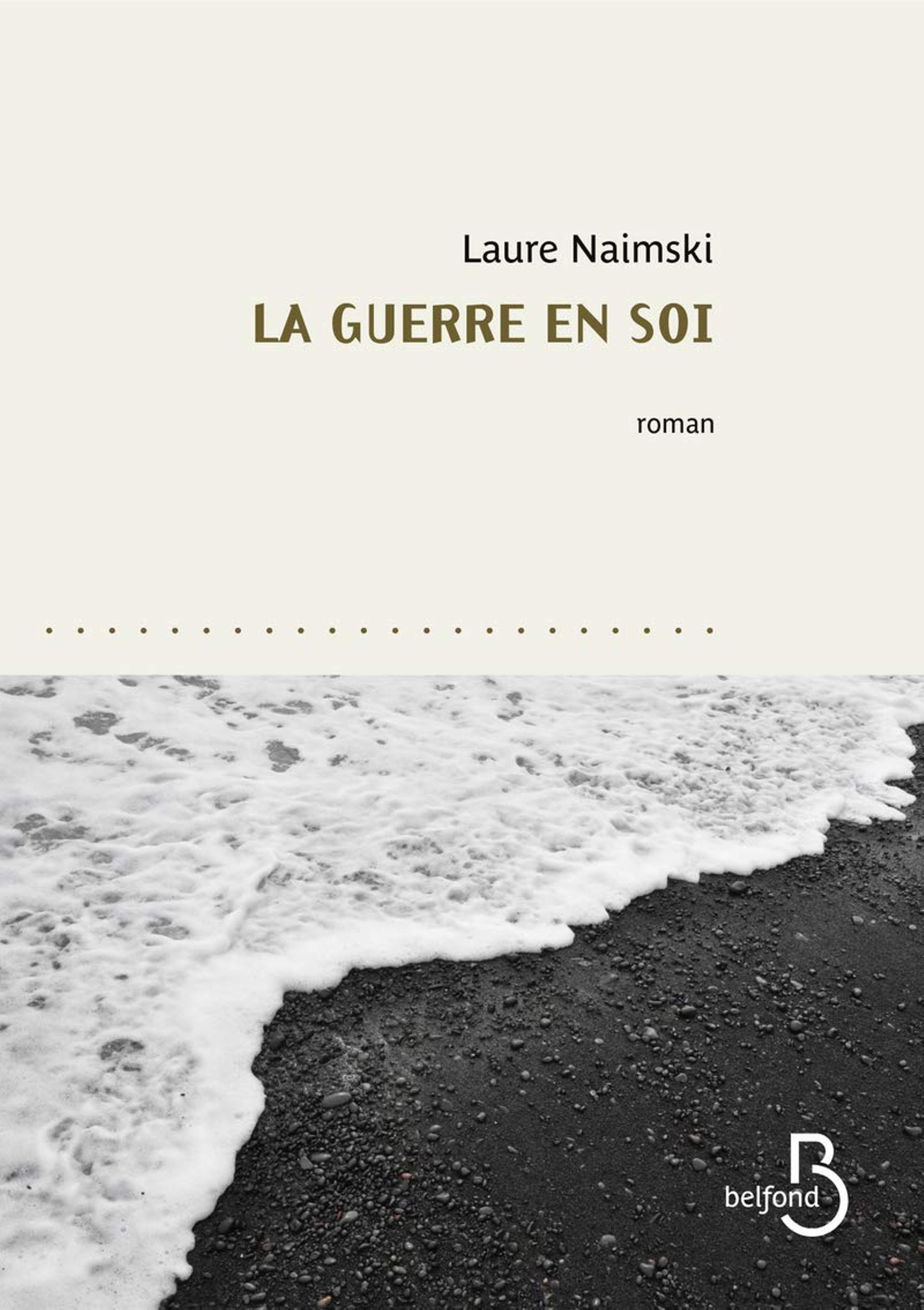 « La guerre en soi » - Laure Naimski – Ed. Belfond
