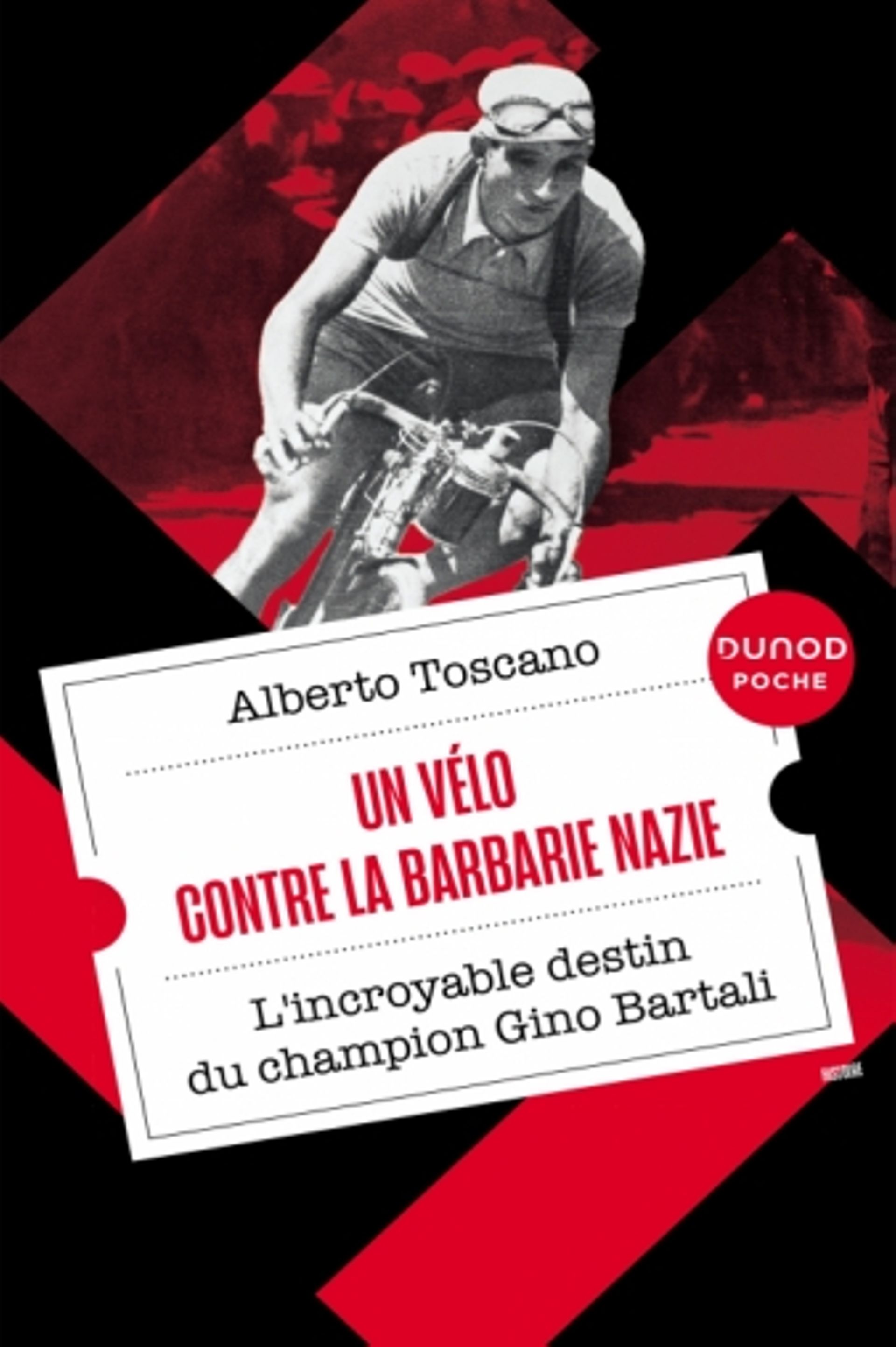 Un vélo contre la barbarie nazie – L’incroyable destin du champion Gino Bartali, par Alberto Toscano.