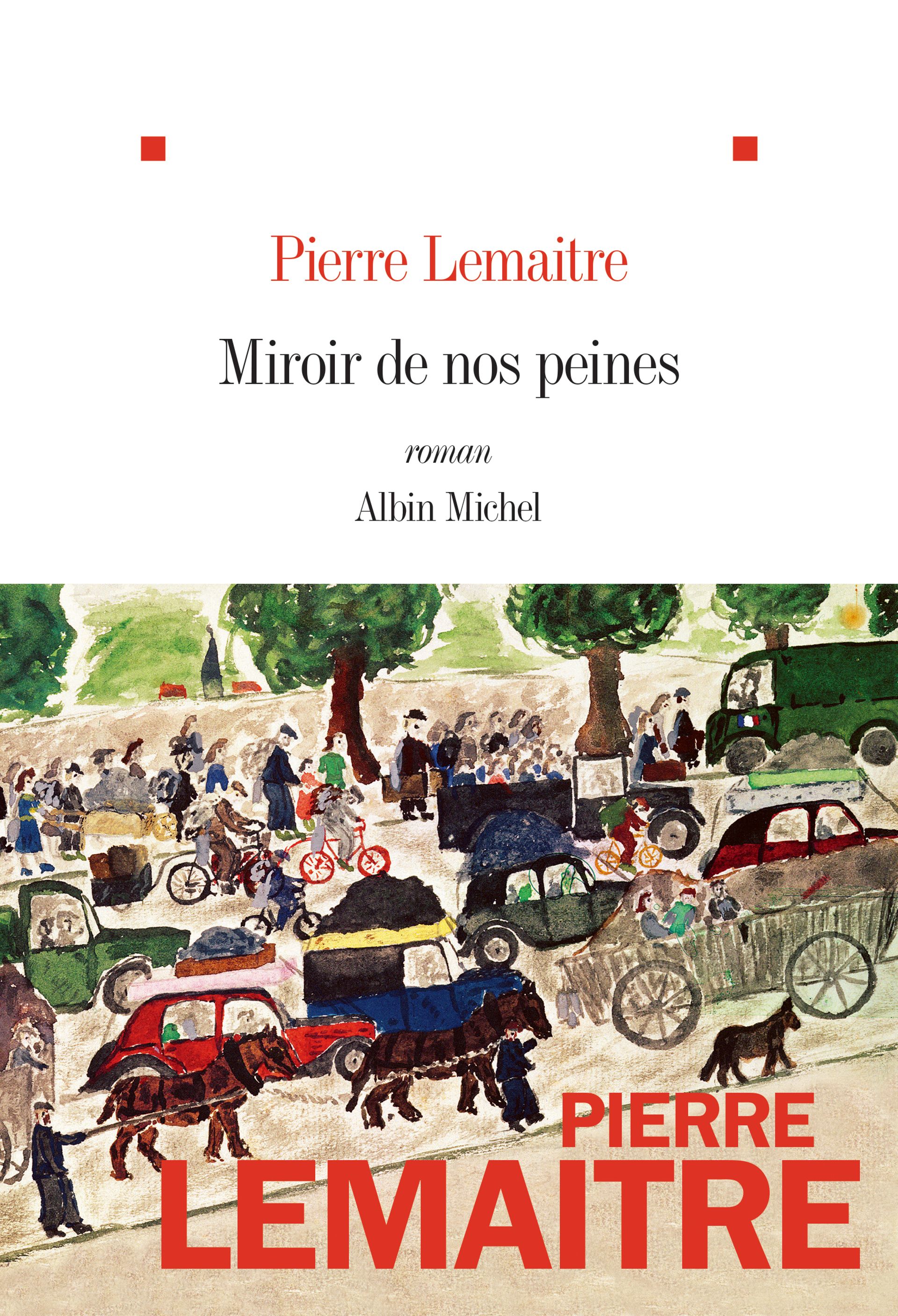 "Miroirs de nos peines", le dernier livre de la trilogie de Pierre Lemaitre (Albin Michel)