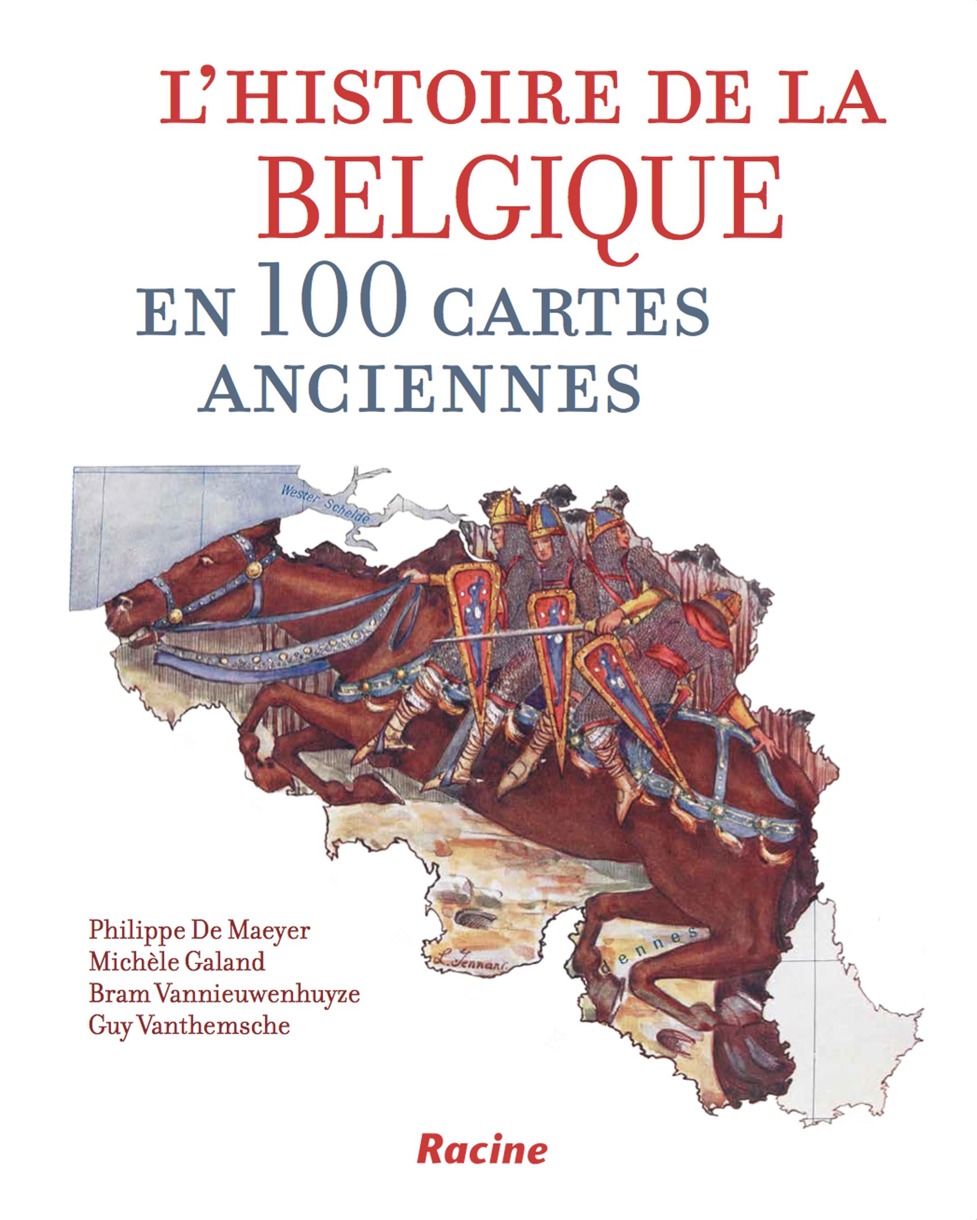 L'Histoire de la Belgique en 100 cartes anciennes