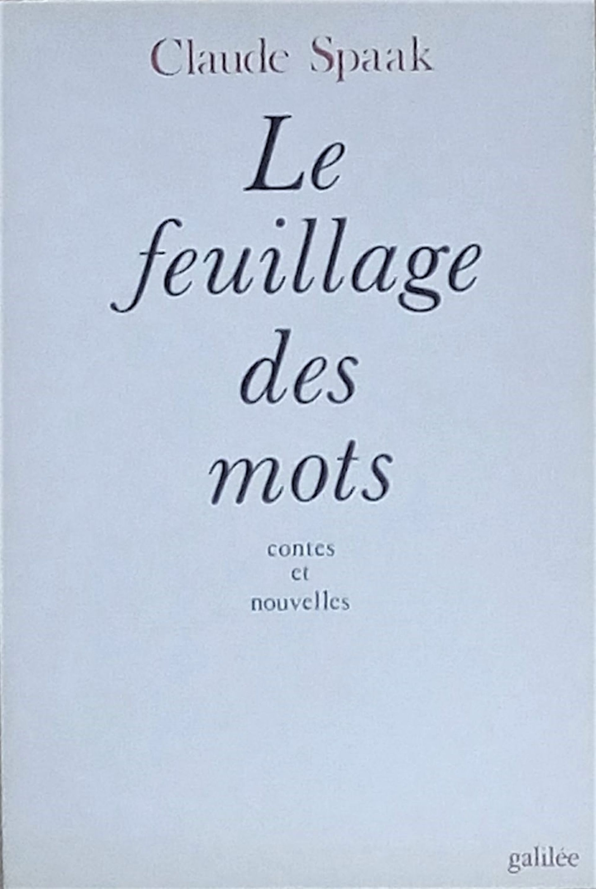 "Le Feuillage des mots", éd. Galilée, 1980.