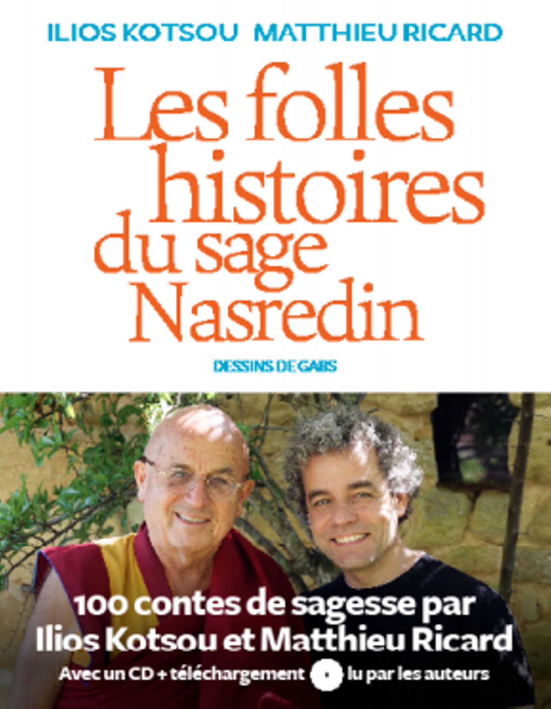 Les folles histoires du sage Nasredin, Ilios Kotsou et Matthieu Ricard