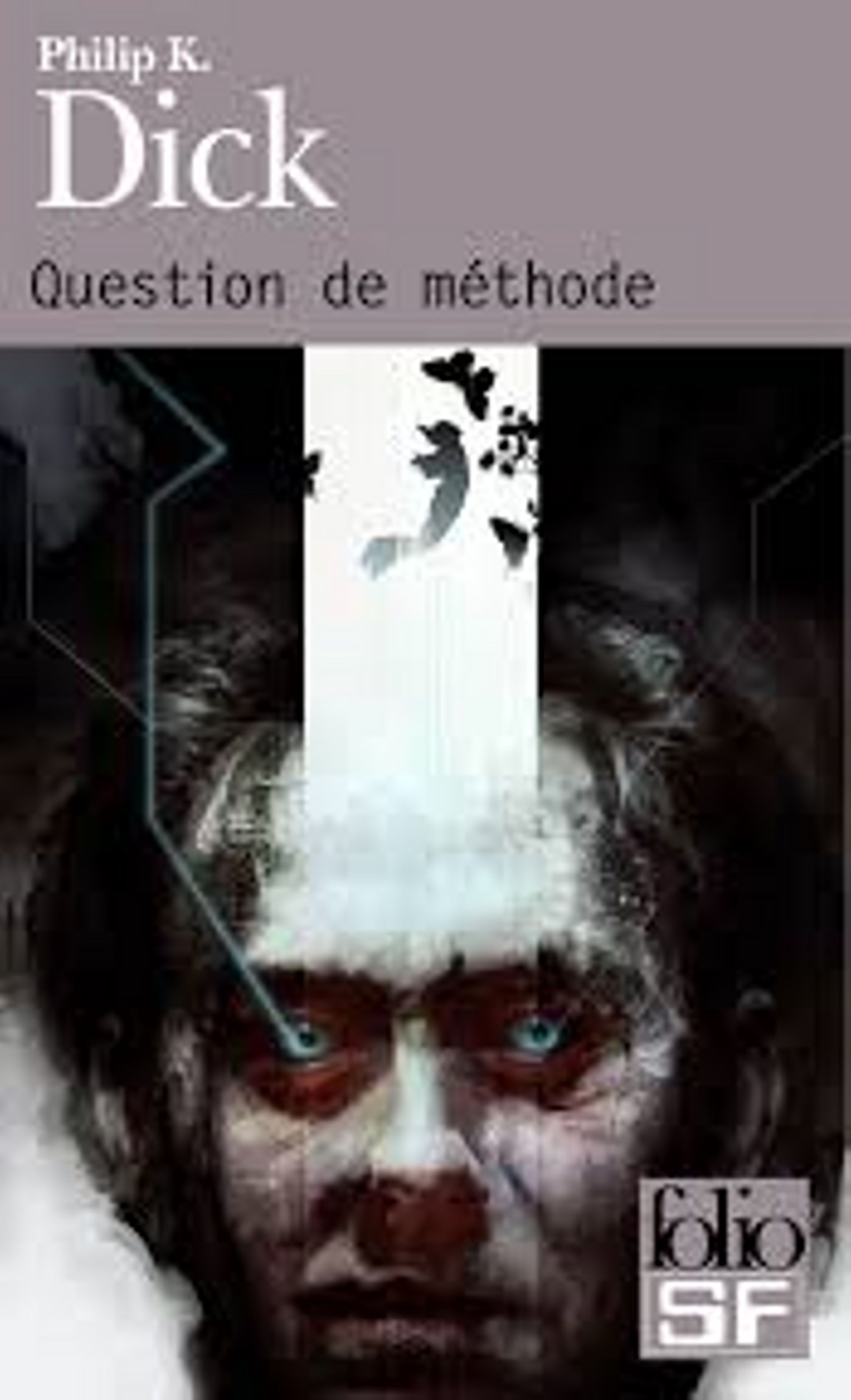  "Question de méthode" de Philip K Dick - Ed Folio SF