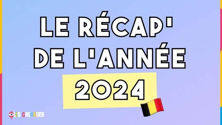 Le récap' de l'année 2024 des Grenades : les actus belges qu'il ne fallait pas manquer