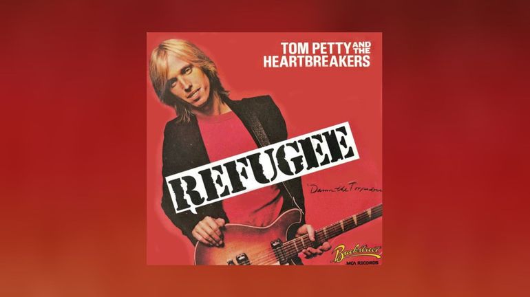 "Refugee" le message universel de Tom Petty and the Heartbreakers