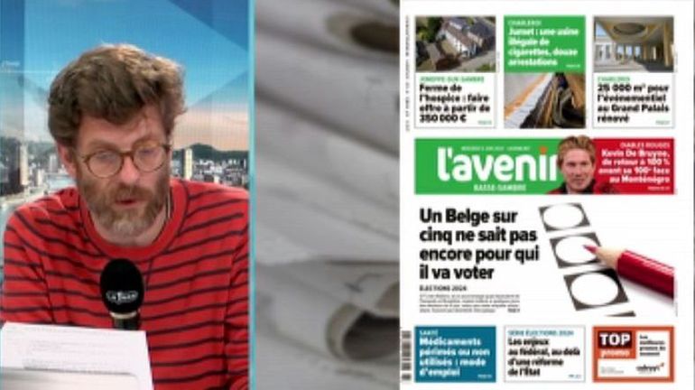 La revue de presse : 1 Belge sur 5 indécis, et un jeu d'alliances difficile avec l'extrême droite à l'Europe