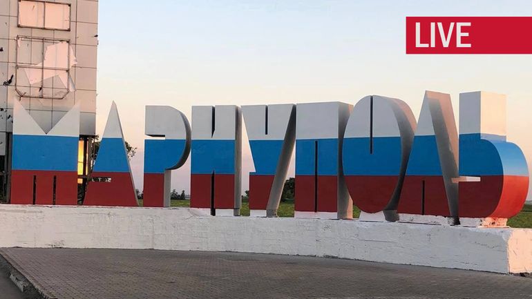 Direct - Guerre en Ukraine : à Marioupol, le nom à l'entrée de la ville prend les couleurs, et les lettres, russes
