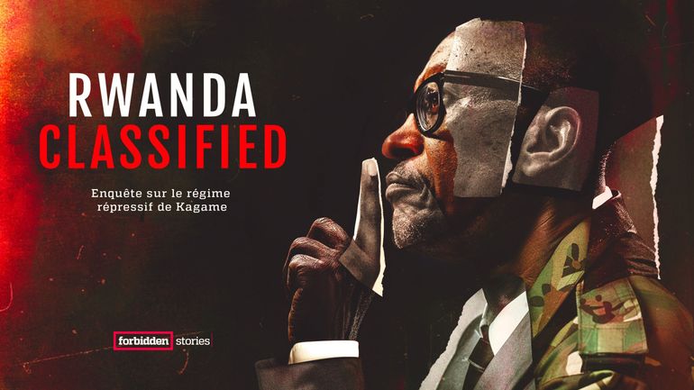 Rwanda Classified : au coeur de l'engrenage répressif du régime de Paul Kagame