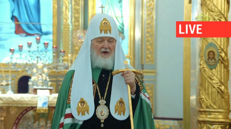 Direct - Guerre en Ukraine : le patriarche russe Kirill appelle à un cessez-le-feu en Ukraine pour la Noël orthodoxe