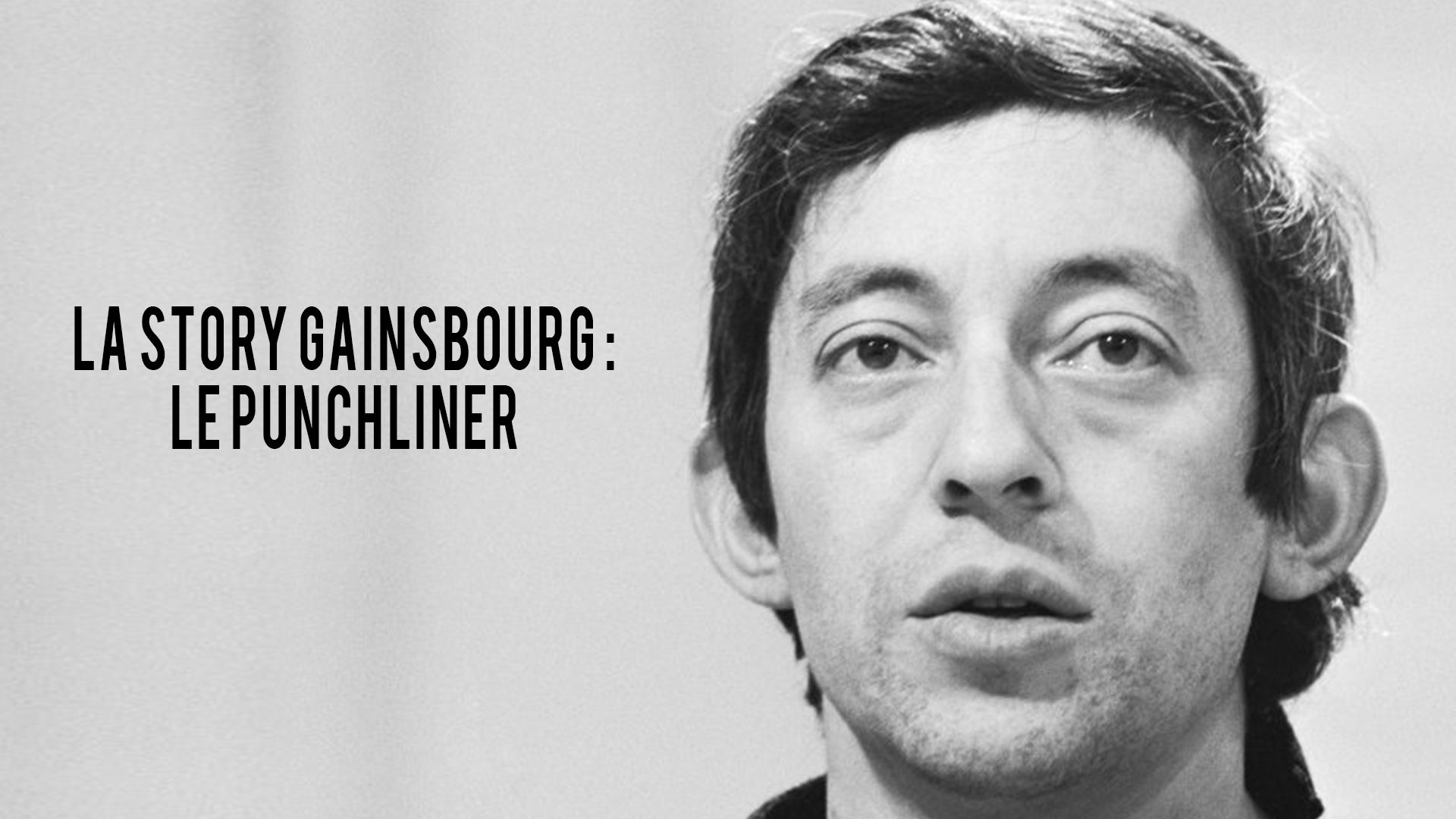 La Story De Serge Gainsbourg Le Punchliner Auvio